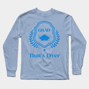 FUNNY Graduation Blue Long Sleeve T-Shirt